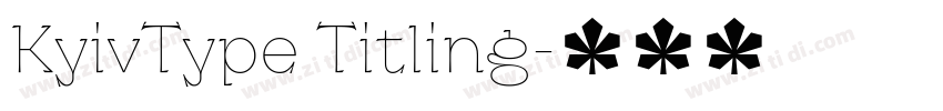 KyivType Titling字体转换 KyivType Titling字体转换